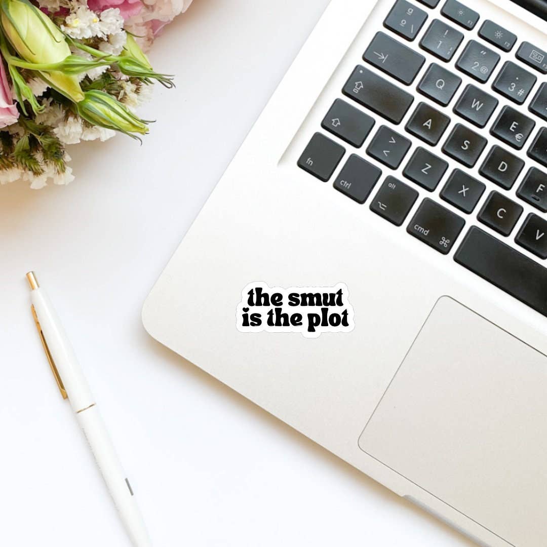 The Smut is the Plot Sticker | Kindle Stickers | Bookish: Glossy